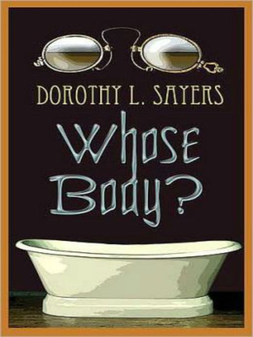 Title details for Whose Body? by Dorothy L.  Sayers - Wait list